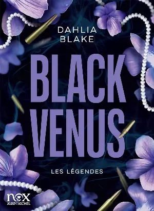 Dahlia Blake – Les Légendes, Tome 1 : Black Venus